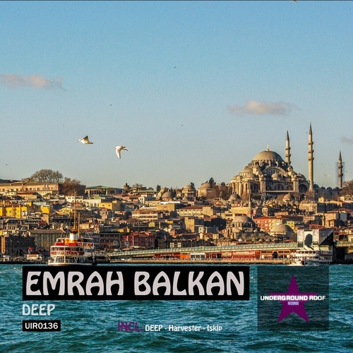 Emrah Balkan - Deep [UIR0136]